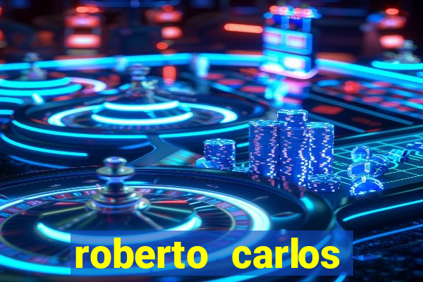 roberto carlos jogador fortuna